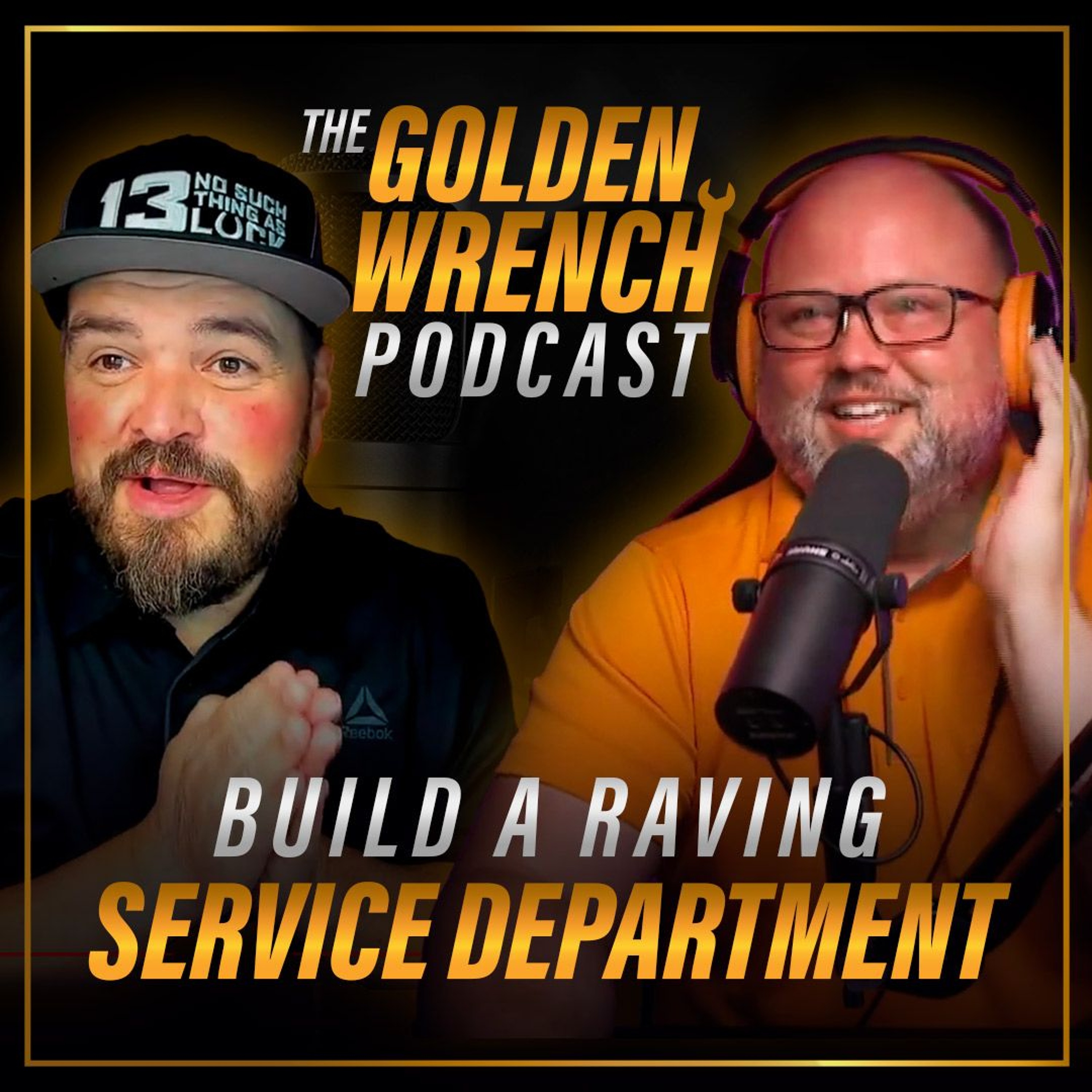 Build a Raving Service Department | The Golden Wrench Podcast ft. Shaun Raines episode artwork