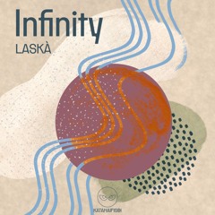 LASKÀ - Infinity [KataHaifisch]