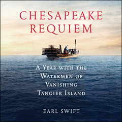 FREE EBOOK 📄 Chesapeake Requiem: A Year with the Watermen of Vanishing Tangier Islan
