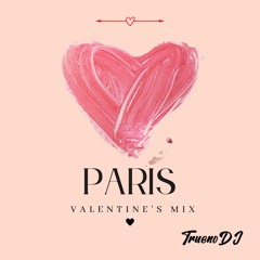 Trueno Dj - Paris (Valentine's Mix) - 2024