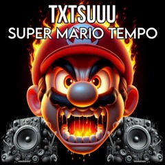 Txtsuuu - SUPER MARIO TEMPO