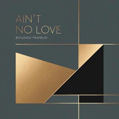 Ain't No Love (Marbella Club Mix)