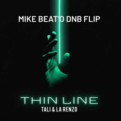 La Renzo - Thin Line (MIKE BEAT'O DNB FLIP)