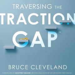 Free EBooks Traversing The Traction Gap Full Version