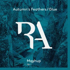 Autumn's Feathers (Jody Wisternoff & James Grant Remix)/Bicep - Glue [Ricardo Angeles Mashup]