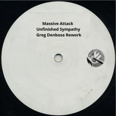 Massive Attack - Unfinished Sympathy - Greg Denbosa Rework