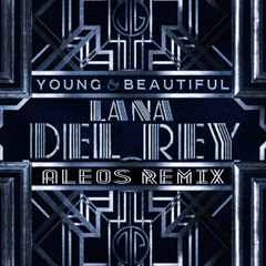 FREE DL: Lana Del Ray - Young And Beautiful (ALEOS Edit)