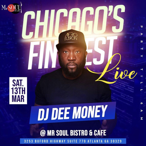 DJ DEE MONEY  LIVE AT MR SOUL BISTRO & CAFE ATLANTA 3/13