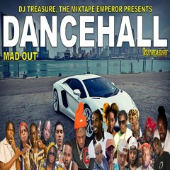 DJ Treasure - MAD OUT 2.0 Dancehall Mix 2023 Clean: Valiant, Kraff, Najeeriii, Masicka, Skeng