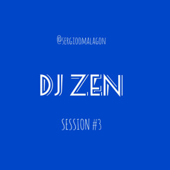 ZeN Session #3