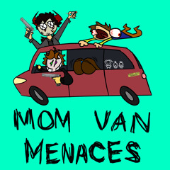 Mom Van Menaces (ft. lil robbie & Maniaxxx)