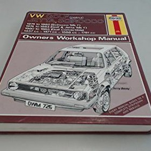 [FREE] EBOOK 📍 Volkswagen Golf, Jetta & Scirocco Mk 1 1.5, 1.6 & 1.8 ('74 to '85) (S