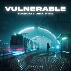 Tuanuki & Jinx FTRE - Vulnerable