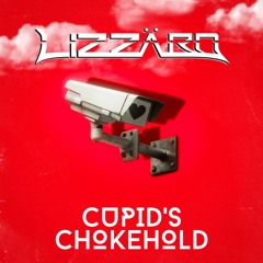 Cupid's Choke Hold (LIVE LIZZÄRD MIX)