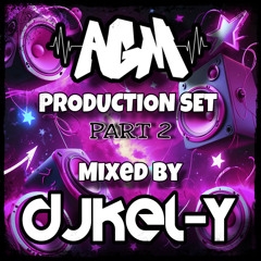 DJ KEL-Y // AGM PRODUCTION SET PT2