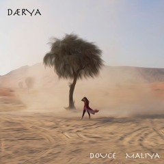 DÆRYA - Douce Maliya