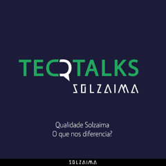 Qualidade Solzaima - O que nos diferencia?