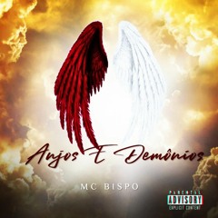 MC Bispo - Anjos e Demônios ( DJ Arthur do Taquaril )