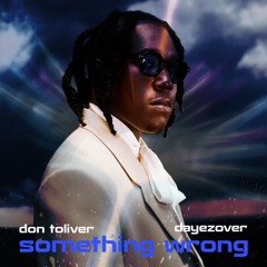 something wrong - dayezover remix