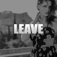 "Leave" - Epic Type Rap Beat | Inspiring Rap Type Beat