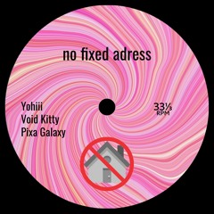 no fixed address [with Void Kitty & Pixa Galaxy]