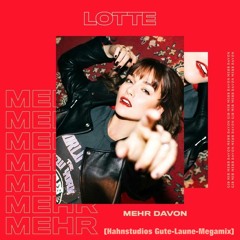 Lotte - Mehr davon (Hahnstudios Gute-Laune-Mix)