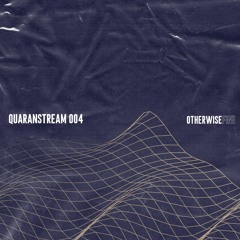 Otherwise Fine Live From The Kitchen - Quaranstream 004