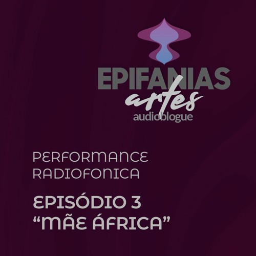Epifanias Artes 3 - "Mãe África"