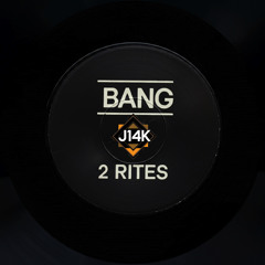 Bang 2 Rites