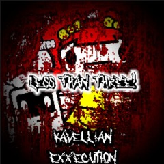 LESS THAN THREE! {{KAVELLIAN EXXECUTION}}