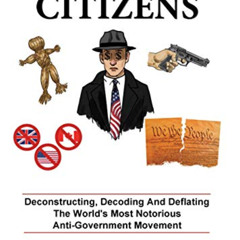 [Read] EBOOK 📒 SOVEREIGN CITIZENS: Deconstructing, Decoding and Deflating the World'