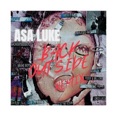 Asa Luke - Back Outside ( Remix )