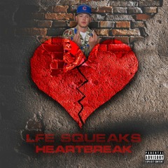 LFE Squeaks - Heart Break