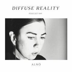 Diffuse Reality Podcast 049: Alnö