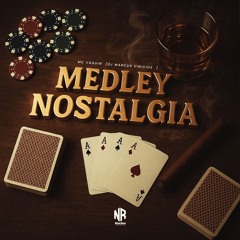 MC VAGUIN - MEDLEY NOSTALGIA - DJ MARCUS VINICIUS - NÚCLEO RECORDS