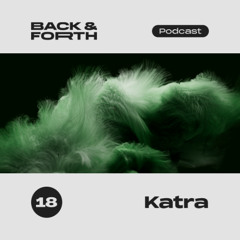 Back&forth Podcast 18: Katra