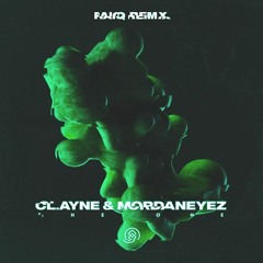 Clayne & MordanEyez - The One (Raiq Remix)