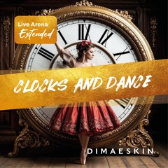 Clock & Dance  (Live Arena Extended)
