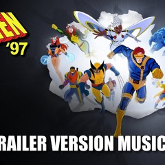 X-MEN '97 Trailer Music Version