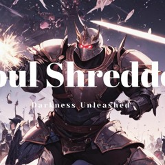 Soul Shredder