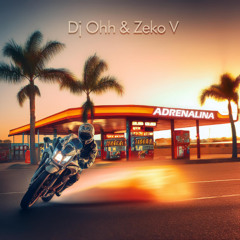 Dj Ohh ft Zeko V - Adrenalina