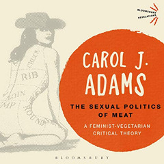 ACCESS PDF 🗂️ The Sexual Politics of Meat - 25th Anniversary Edition: A Feminist-Veg
