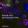 Fizzikx - Plato De Salsa (Unreleased Beats Mix)