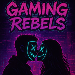 Gaming Rebels V.1