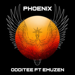 Phoenix (Odditee ft. Emuzen)