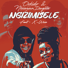 Ngizimisele (Radio Edit) [feat. X-Wise]