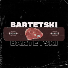 Bartetski - Meat