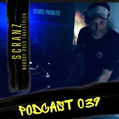 George Phonetic Podcast 039 nobody does freestyler (schranz)