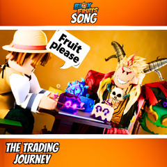 "THE TRADING JOURNEY" - BLOX FRUITS SONG | BloxBoys