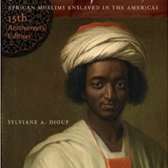 [PDF] ⚡️ Download Servants of Allah: African Muslims Enslaved in the Americas, 15th Anniversary Edit